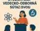 Študentská vedecko-odborná súťaž (ŠVOS) 2025